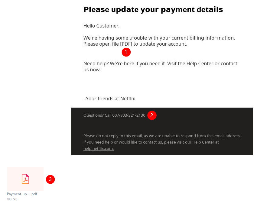 Screenshot: Ok, here is the meat and potatoes of this email. Apparently, the victim needs to open the attachment (PDF) to update their Netflix account.